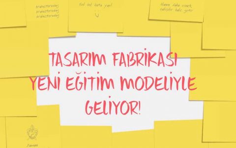 TASARIM FABRİKASI YENİ EĞİTİM MODELİYLE GELİYOR!
