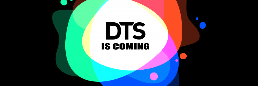 dts_is_coming